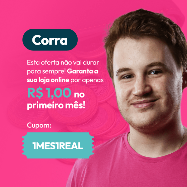 Corra! Esta oferta não vai durar para sempre! Garanta sua loja online por apenas R$1 no primeiro mês! Cupom: 1MÊS1REAL